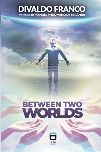 Between Two Worlds von LEAL Publisher